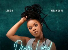 Lindo Mtangayi – Dear Lord It’s Me