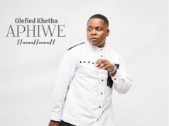 Olefied Khetha – Aphiwe