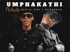 Dupla Kay, DaMabusa Ft SoulQue, Saint Jay – Umphakathi Tribute