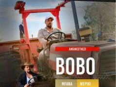Bobo Mfana Wepiki – Ngeke Ngivume
