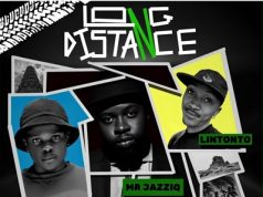 Mr JazziQ, Lintonto & Yung Silly Coon – Long Distance