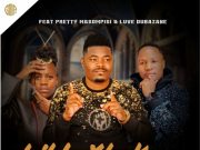 Lihle Xhakaza – Inkabi Ft. Luve Dubazane & Pretty MaSompisi