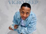 Vigro Deep – Jabulile Ft. Scotts Maphuma & Young Stunna