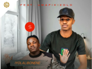 Mabhlukwe – Iyolalibonene (Remix) Ft. Umafikizolo