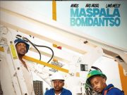 Aymos Ft. Mas Musiq & Lawd Weezy – Maspala Bomdantso