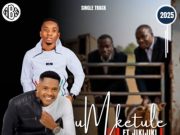 Umketule – Abasemzini Ft. Jikijiki
