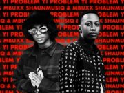 Shaunmusiq, Mbuxx & LeeMcKrazy – Yibo ft. Ftears