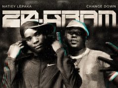 Natiey Lepaka – 20 GRAM Ft. Change Down, Fuego & Yeah ke brazo akrr
