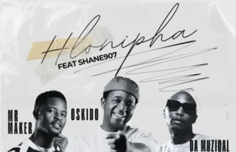 Mr Maker, OSKIDO & Da Muziqal Chef – Hlonipha ft. Shane907 (Extended Version)