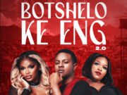 Trechyson Molly VX, Jinger Stone – Botshelo Ke Eng 2.0 (Remix) Ft. Mawhoo