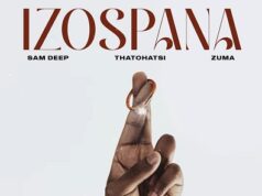 Sam Deep, Thatohatsi, Zuma – Izospana Ft. Marvin