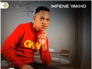 Isitha Sama Ex – Imfene yakho Ft. Kamaphanga