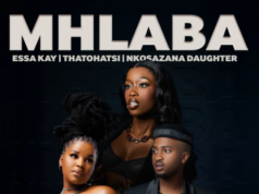 Essa Kay, Thatohatsi & Nkosazana Daughter – Mhlaba