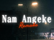 Dr Dope – Nam Angeke (Remake)